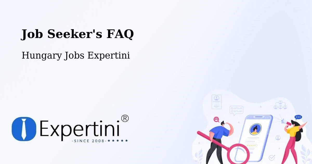 Job Seeker FAQ – Csemő - Hungary Jobs Expertini