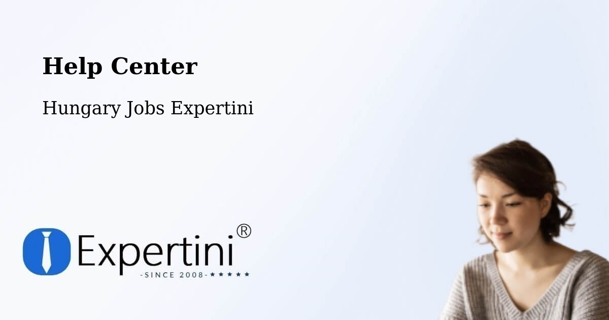 Help Center – Csemő - Hungary Jobs Expertini