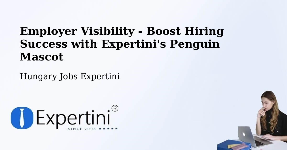 CV and Resume Visibility Optimization – Csemő - Hungary Jobs Expertini
